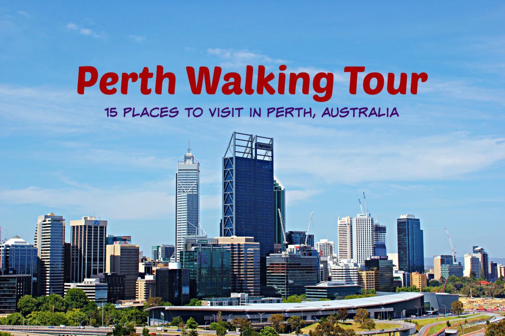 Perth Walking Tour: 15 Places to Visit in Perth, Australia by JetSettingFools.com