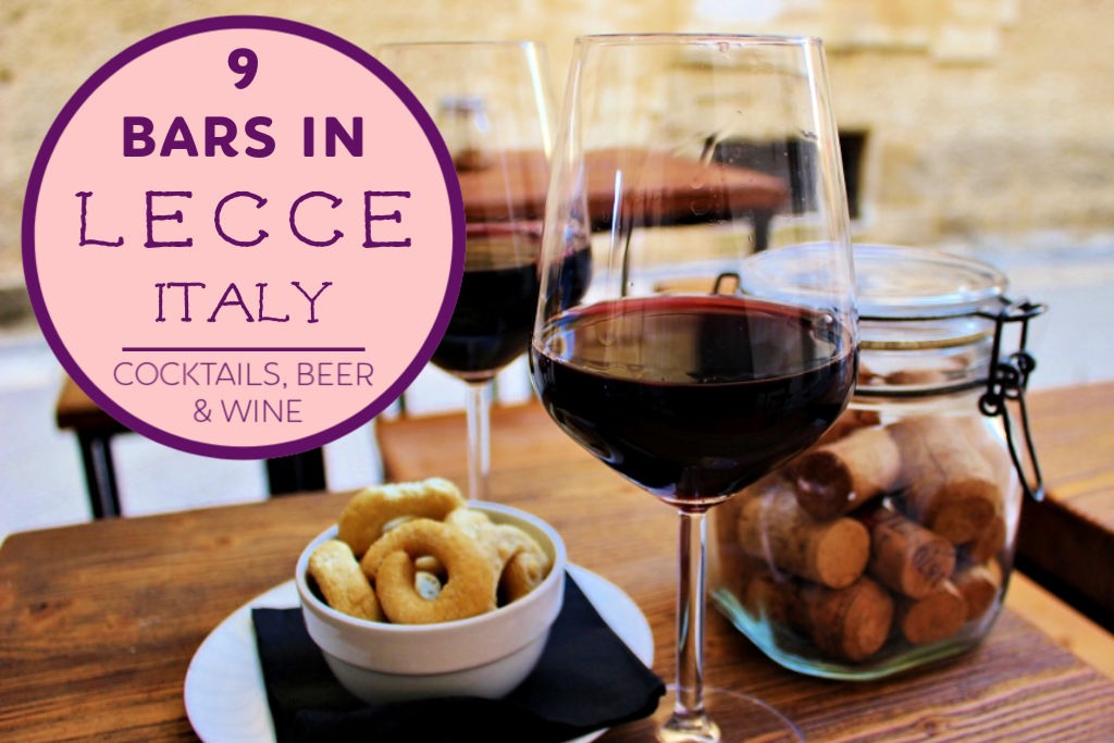 9 Bars in Lecce, Italy: Beer, Wine and Cocktails by JetSettingFools.com