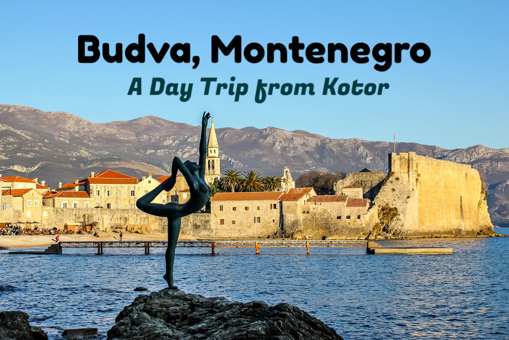 Best Things To Do in Budva, Montenegro on a Day Trip From Kotor