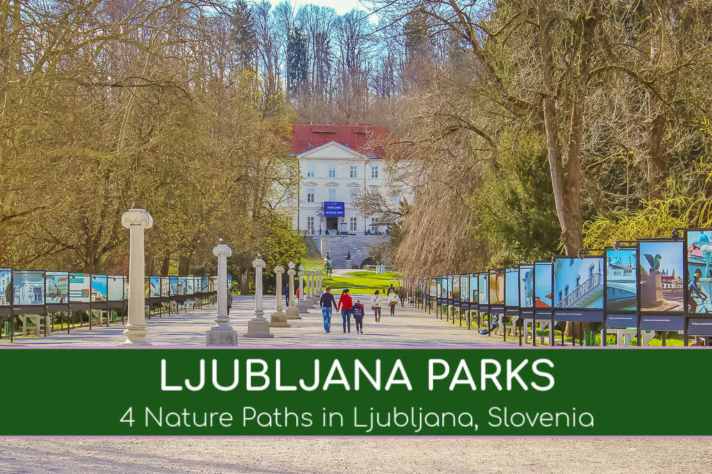 4 Ljubljana Parks: Nature Paths in Ljubljana, Slovenia by JetSettingFools.com