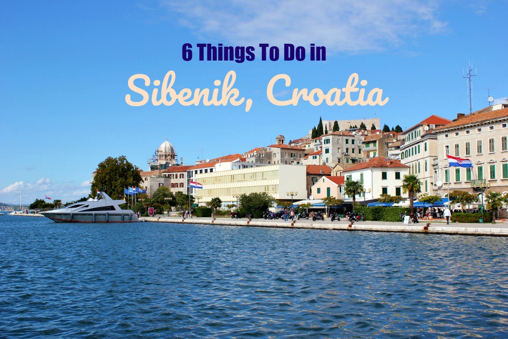 6 Things To Do in Sibenik, Croatia - Jetsetting Fools