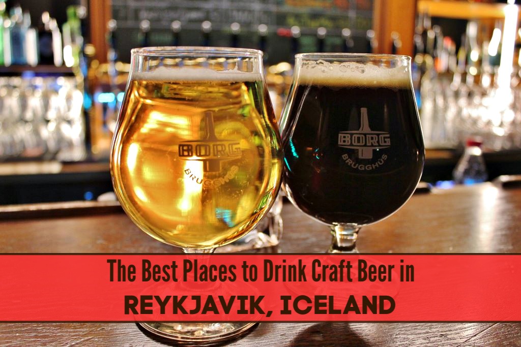 Best Places to Drink Craft Beer in Reykjavik, Iceland by JetSettingFools.com