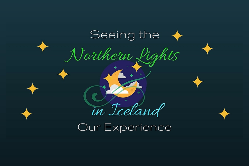 Seeing the Northern Lights in Iceland Our Experience JetSetting Fools