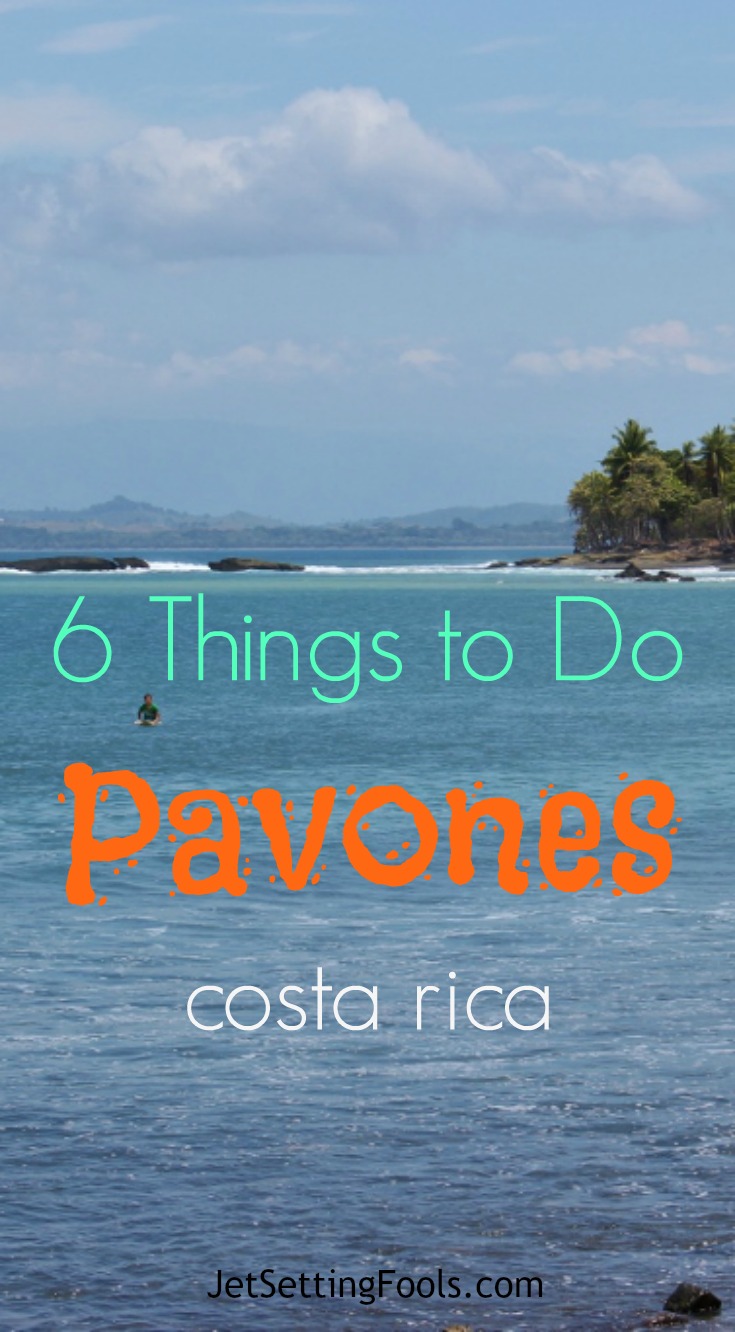 6 Things to Do in Pavones, Costa Rica Jetsetting Fools