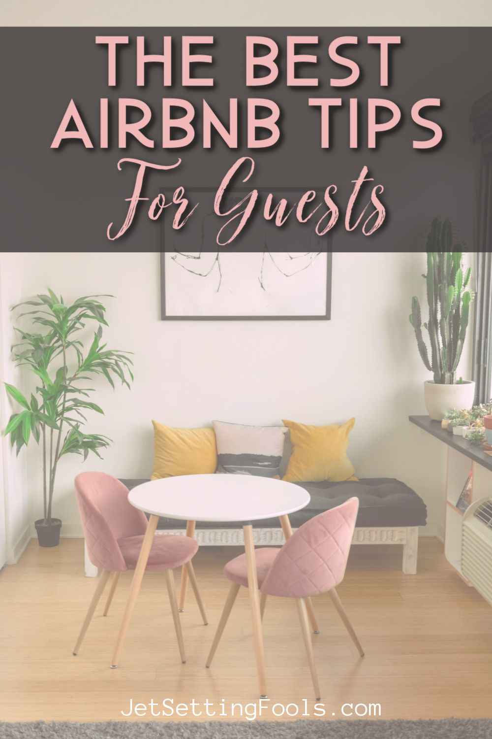 Top 10 Tips For Airbnb Guests - Jetsetting Fools