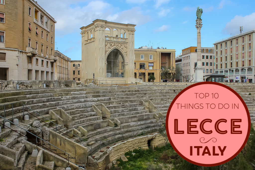 Top 10 Things to Do in Lecce, Italy by JetSettingFools.com