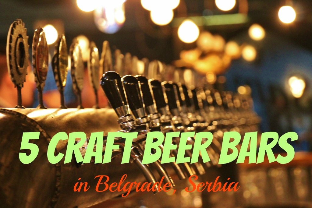 Five Craft Beer Bars in Belgrade, Serbia