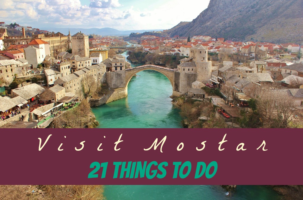 Visit Mostar: 21 Things To Do by JetSettingFools.com