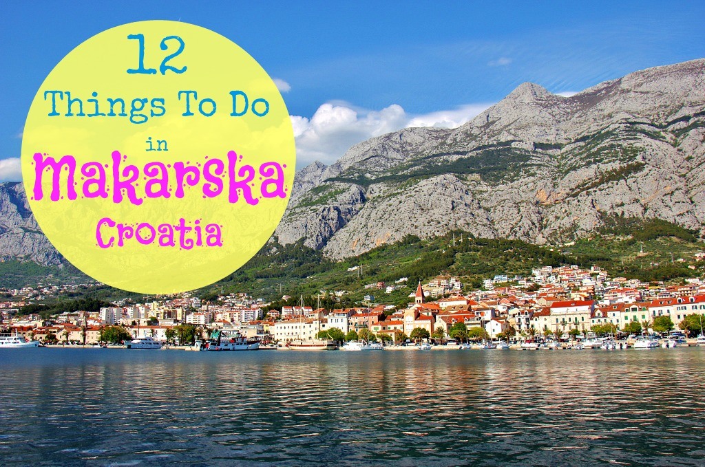 12 Things to do in Makarska, Croatia JetSettingFools.com