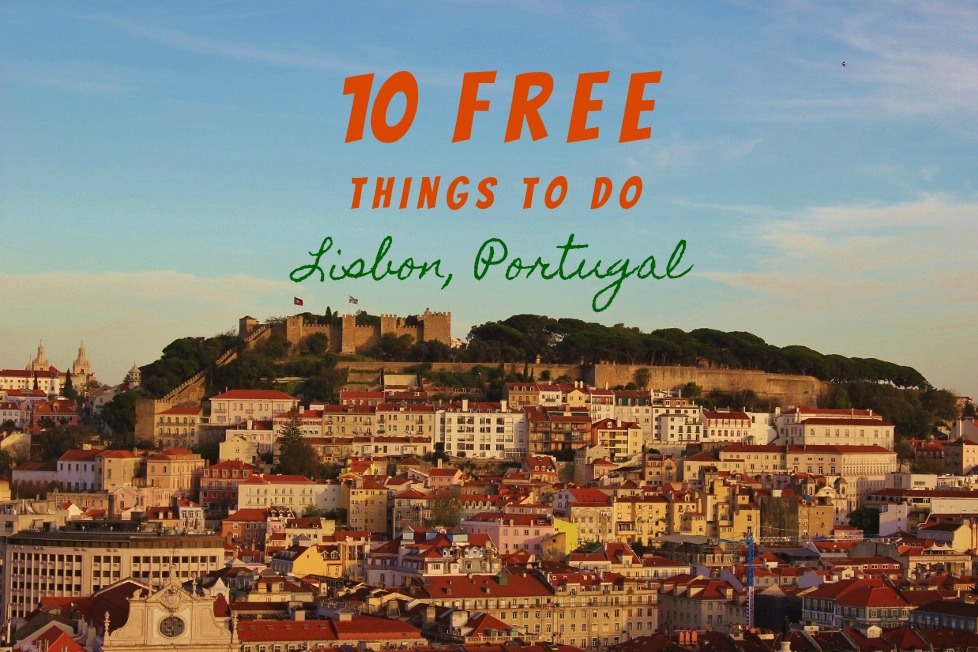 10 Free Things To Do in Lisbon, Portugal by JetSettingFools.com