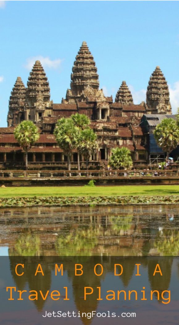 Cambodia Travel Planning Cambodia Travel Planning JetSettingFools.com