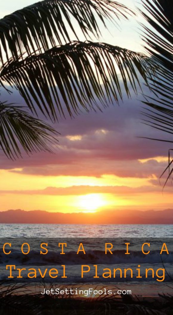 Costa Rica Travel Planning Costa Rica Travel Planning JetSettingFools.com