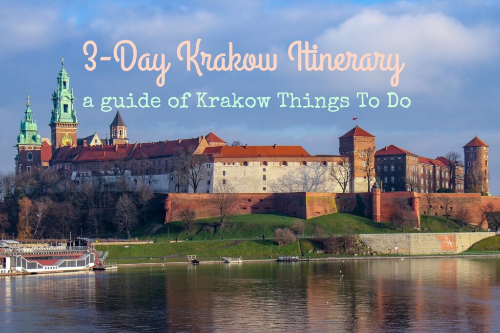 3Day Krakow Itinerary Complete Guide Of Krakow Things To Do