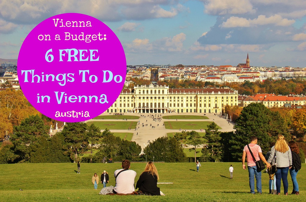 Vienna On A Budget: 6 Free Things To Do in Vienna, Austria - Jetsetting