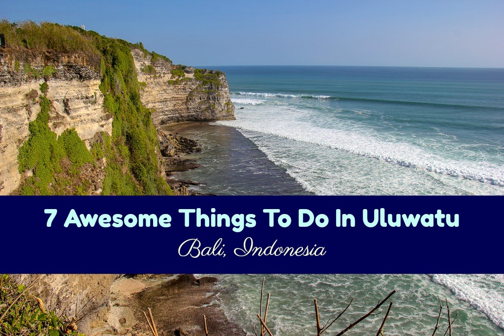 7 Awesome Things To Do in Uluwatu Bali by JetSettingFools.com