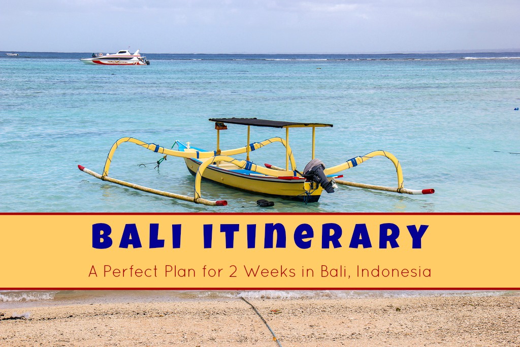 Bali Itinerary A Perfect Plan for 2 Weeks in Bali, Indonesia by JetSettingFools.com