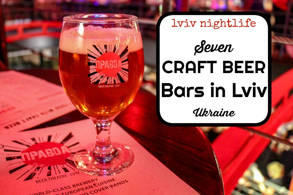 Lviv Nightlife 7 Craft Beer Bars in Lviv, Ukraine by JetSettingFools.com