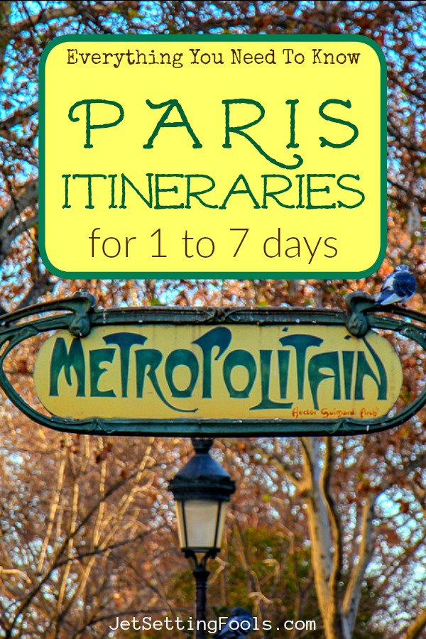 Perfect Paris Itineraries: The Best Way To Spend 1 to 7 Days in Paris ...