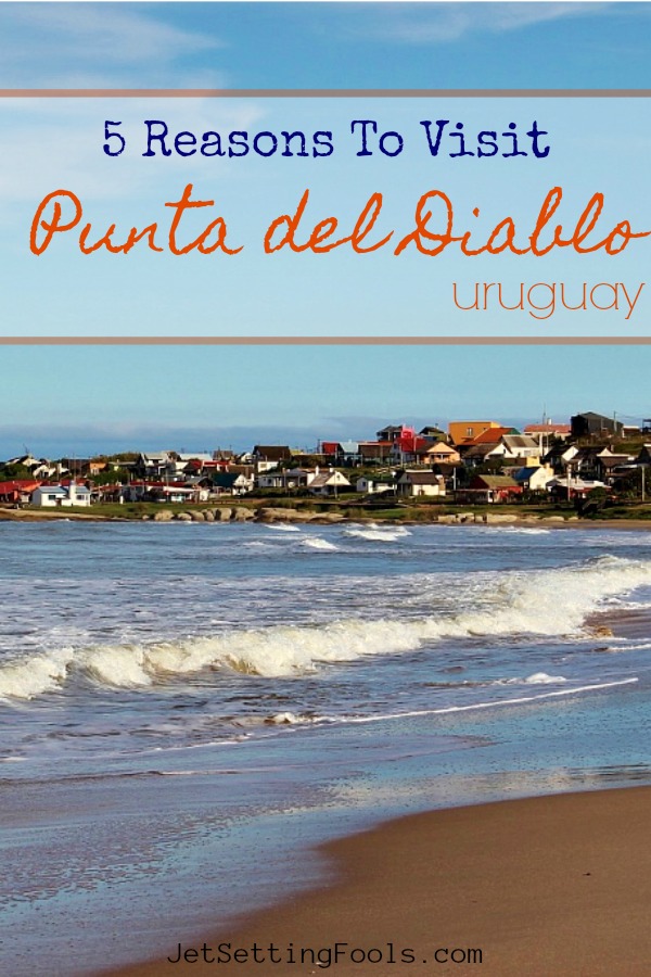 Punta Del Diablo Uruguay 5 Reasons To Visit Jetsetting Fools - 