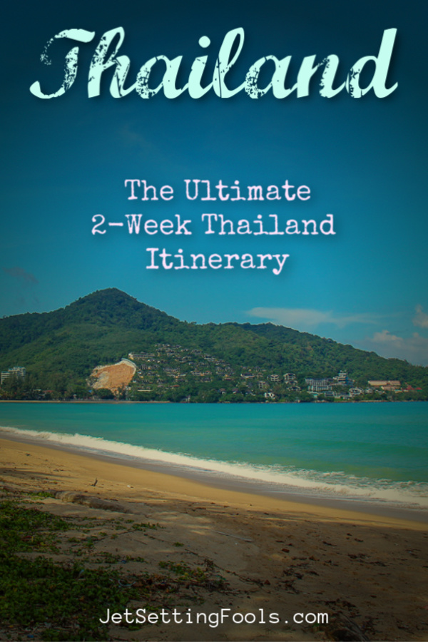 the-ultimate-2-weeks-in-thailand-itinerary-jetsetting-fools