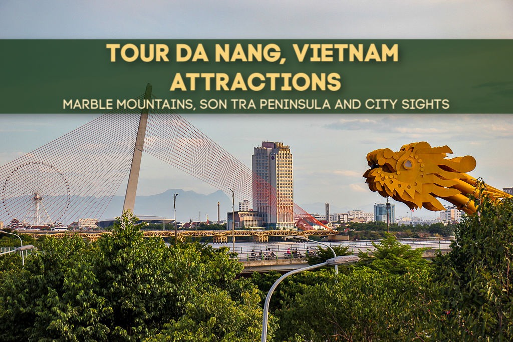 Tour Da Nang Attractions: Marble Mountains, Son Tra Peninsula and City Sights by JetSettingFools.com