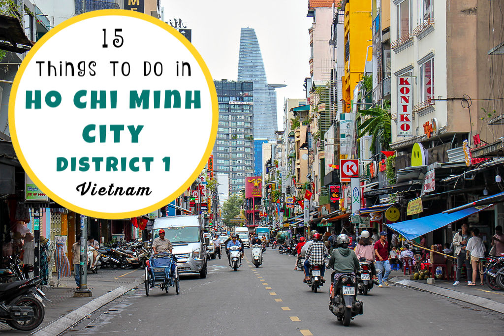 15 Things To Do in Ho Chi Minh City District 1 by JetSettingFools.com