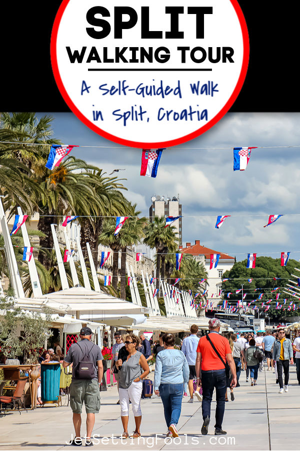 Split Walking Tour: A Self-Guided Walk in Split, Croatia - Jetsetting Fools