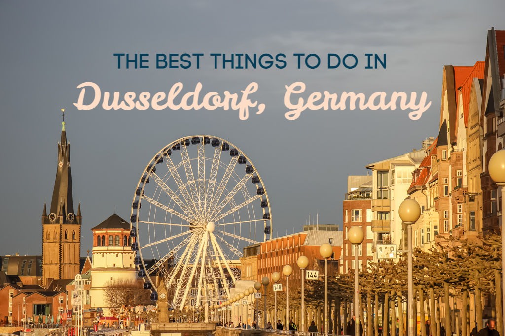 16 Best Things To Do In Dusseldorf Germany Jetsetting Fools