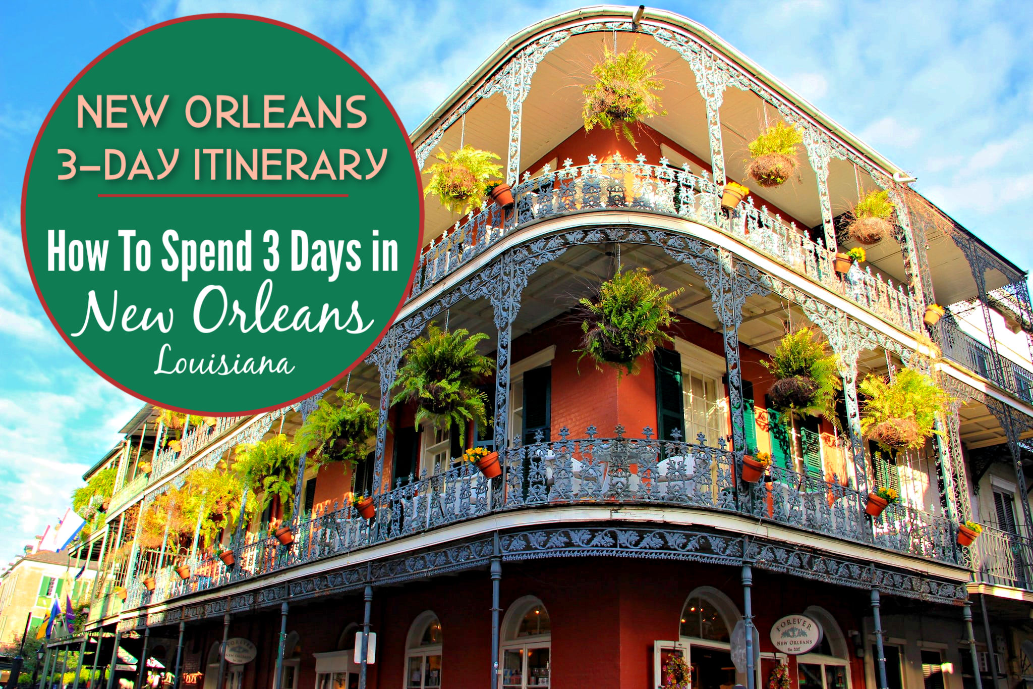 New Orleans Itinerary: How To Spend 3 Days in New Orleans, Louisiana - Jetsetting Fools