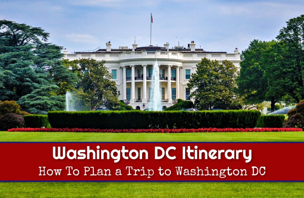Washington DC Itinerary How To Plan a Trip to Washington DC by JetSettingFools.com