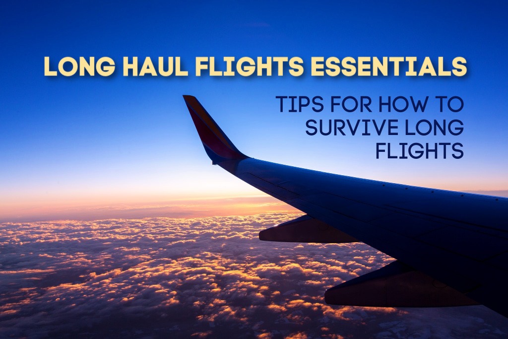 Long Haul Flights Essentials Tips For How to Survive Long Flights by JetSettingFools.com