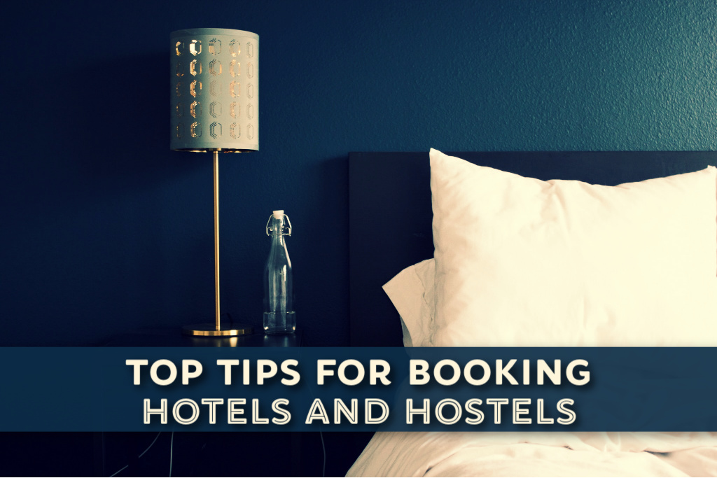 Top Tips for Booking Hotels and Hostels by JetSettingFools.com