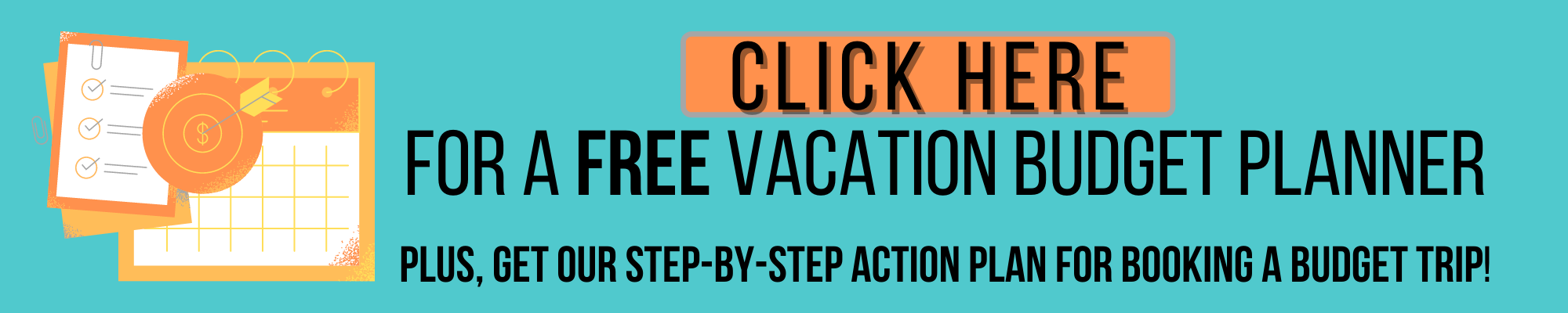 Click here for a Free Vacation Budget Planner Banner by JetSettingFools.com