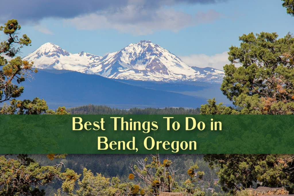 The 24 Best Things To Do in Bend, Oregon by JetSettingFools.com