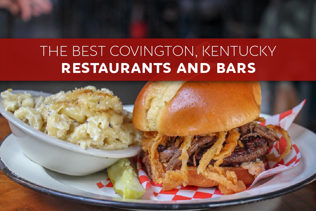 The Best Covington, Kentucky Restaurants and Bars