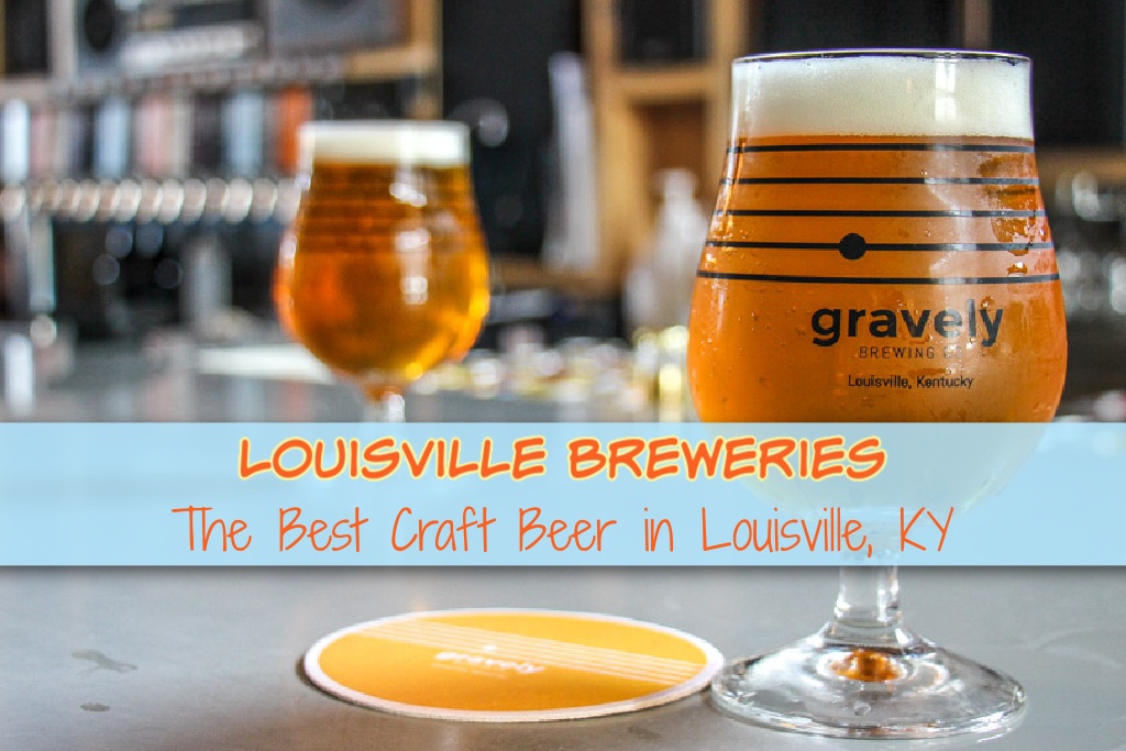Louisville Breweries The Best Craft Beer in Louisville, KY