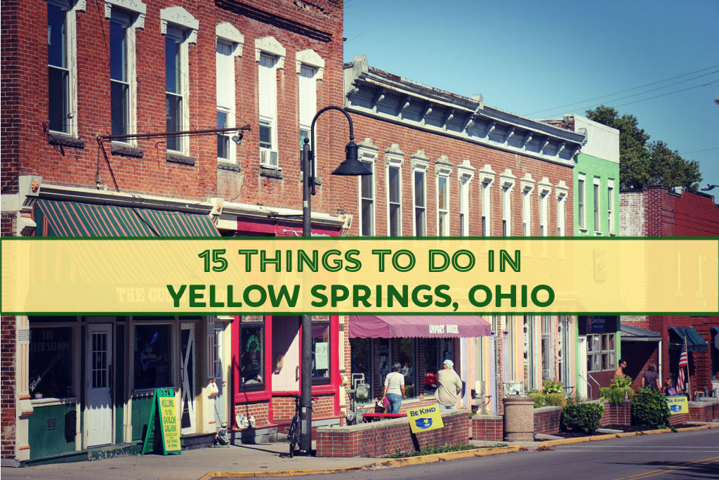 15 Things To Do in Yellow Springs, Ohio