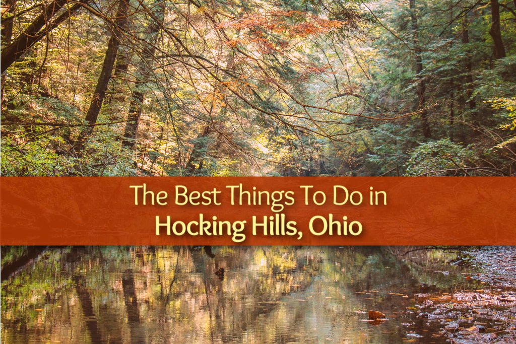 The Best Things To Do in Hocking Hills, Ohio