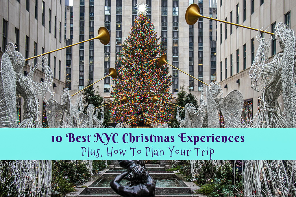 The 10 Best NYC Christmas Experiences Plus How To Plan Your Trip