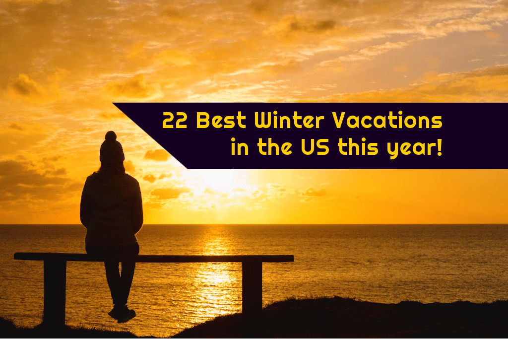 22 Best Winter Vacations in the US this year
