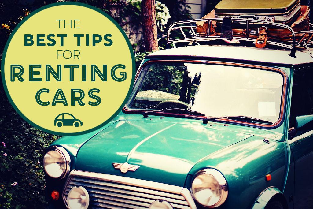 22 Best Tips For Renting Cars in 2023 Jetsetting Fools