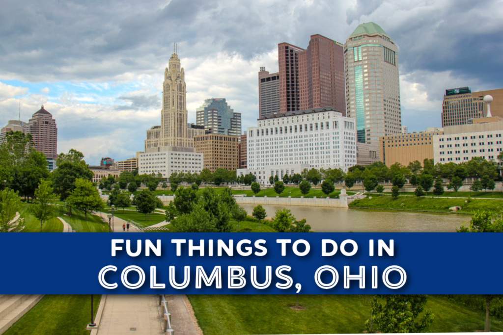 67 Fun Things To Do In Columbus Ohio Jetsetting Fools