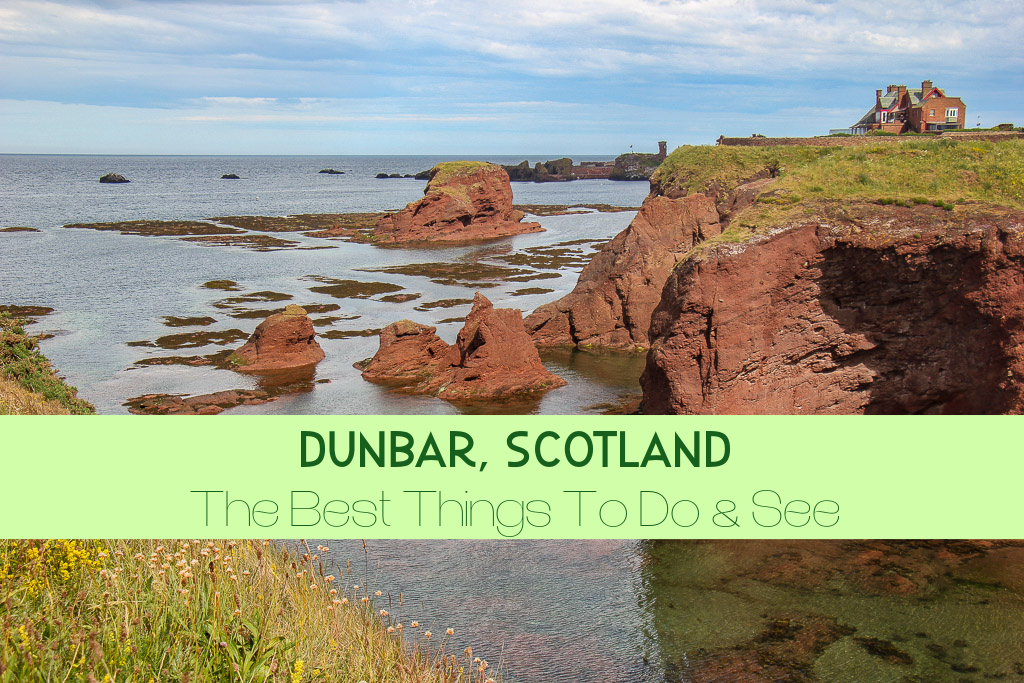 Dunbar, Scotland The Best Things to Do and See by JetSettingFools.com
