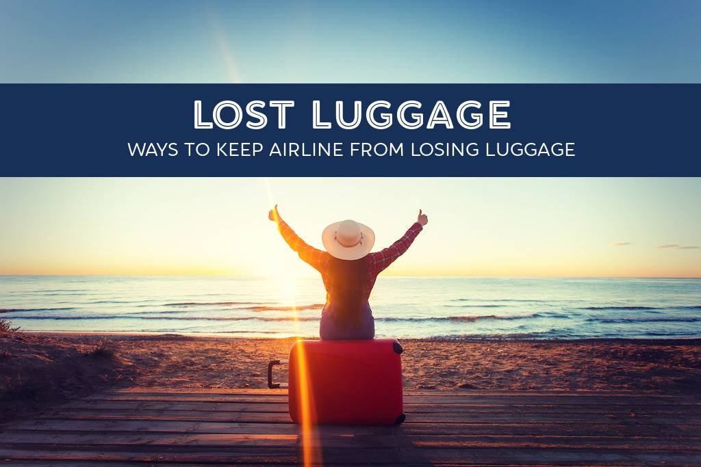 Lost Luggage Ways to Keep Airline from Losing Luggage