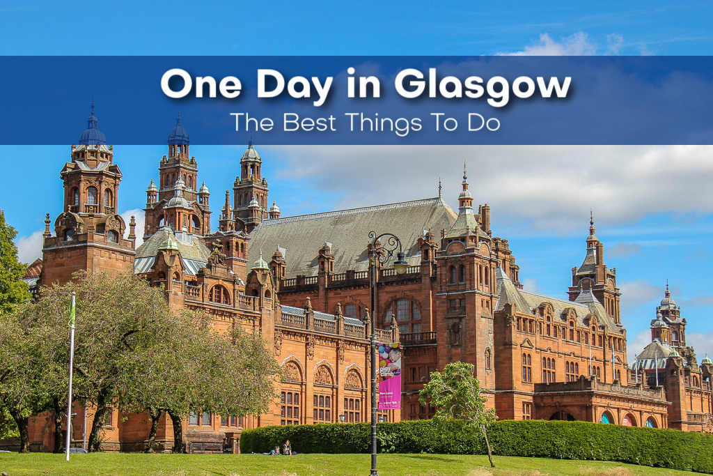 One Day in Glasgow Best Things To Do by JetSettingFools.com