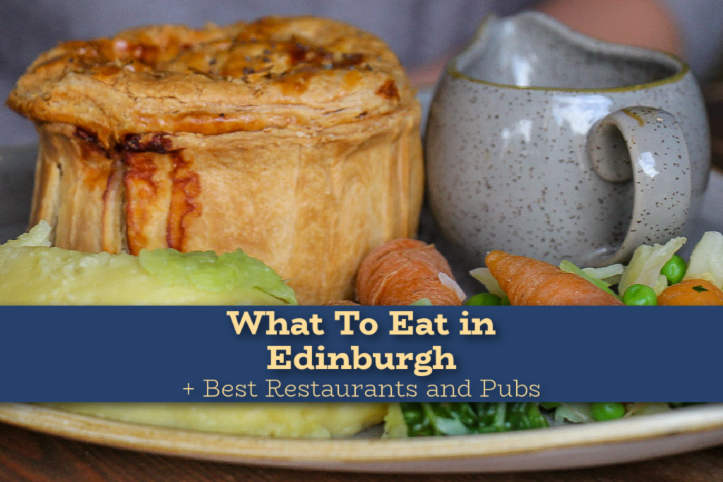 What To Eat in Edinburgh Restaurants and Pubs