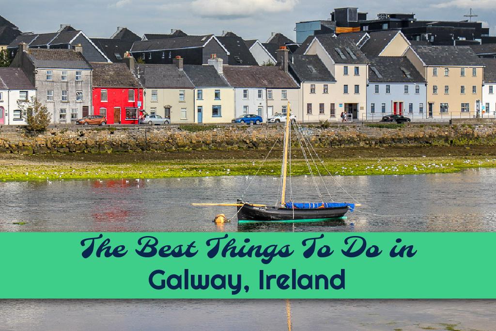 24 Best Things To Do in Galway, Ireland