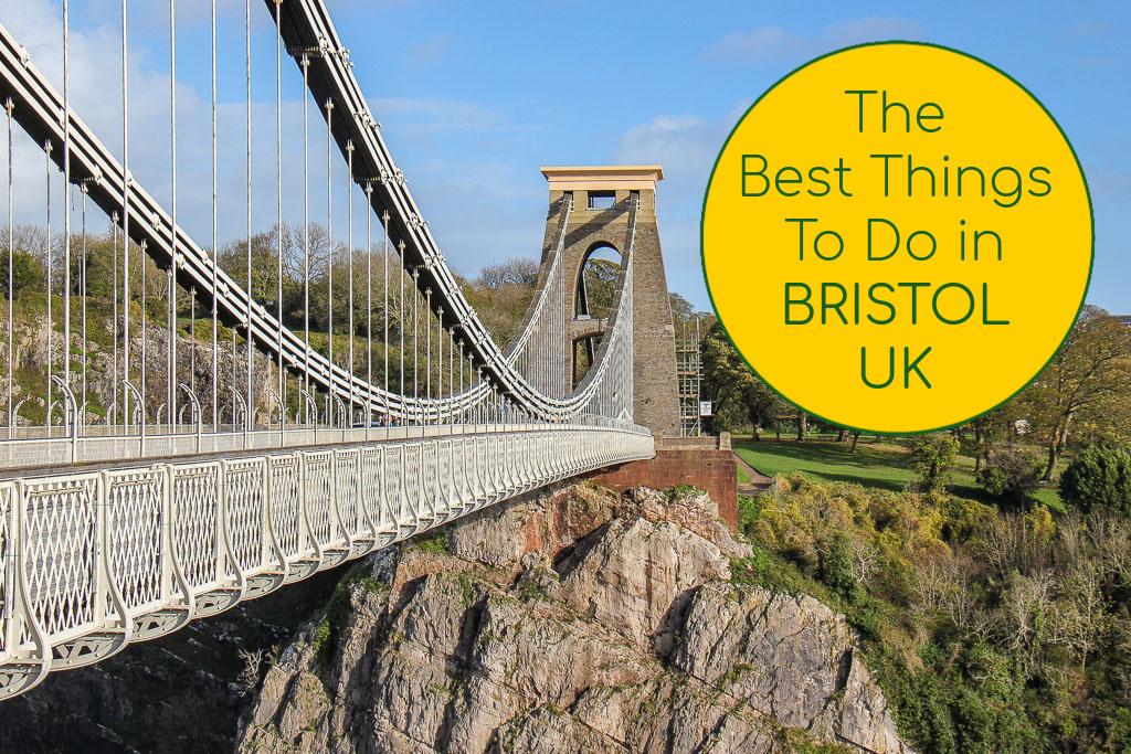 The 20 Best Things To Do in Bristol, England, UK