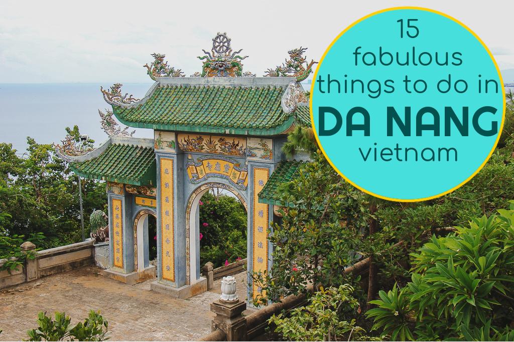 15 Fabulous Things To Do in Da Nang Vietnam by JetSettingFools.com
