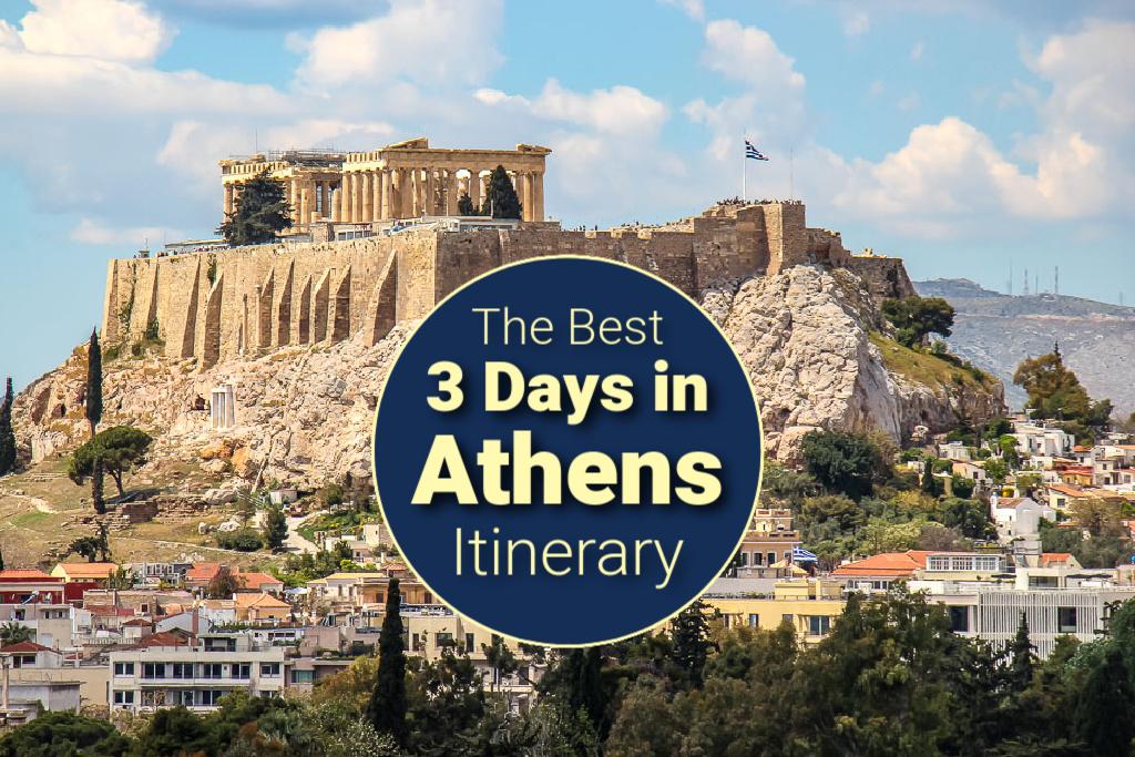 The Best 3 Days in Athens Itinerary by JetSettingFools.com